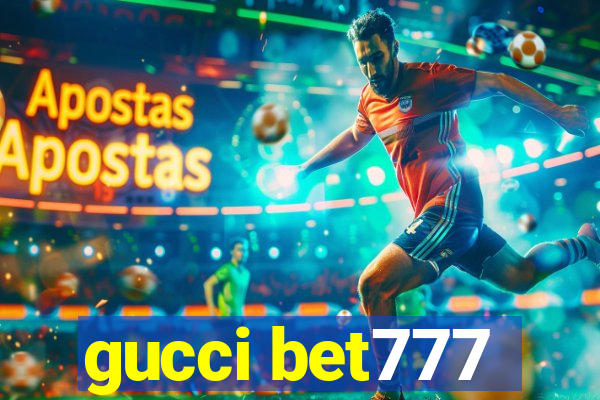 gucci bet777